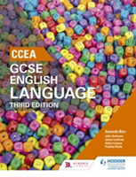 CCEA GCSE English Language, Third Edition Student Book | Amanda Barr, Aidan Lennon, Jenny Lendrum, Pauline Wylie