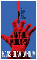 The Anthill Murders | Hans Olav Lahlum