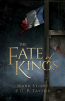 The Fate of Kings | Mark Stibbe, GP Taylor