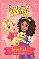 Secret Princesses: Puppy Magic - Bumper Special Book! | Rosie Banks