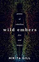 Wild Embers | Nikita Gill