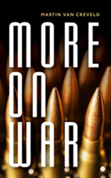 More on War | Martin van Creveld