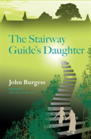 The Stairway Guide\'s Daughter | John Burgess