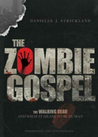 The Zombie Gospel | Danielle J Strickland