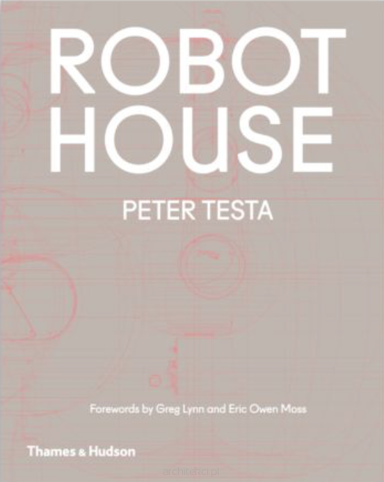Robot House | Peter Testa