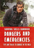 Bear Grylls Survival Skills Handbook: Dangers and Emergencies | Bear Grylls