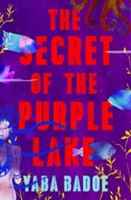 The Secret of the Purple Lake | Yaba Badoe