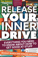 Release Your Inner Drive | Bradley Busch, Edward Watson