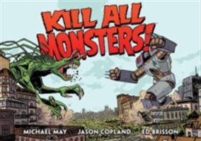Kill All Monsters Omnibus Volume 1 | Michael May