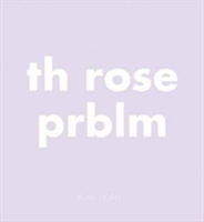 Th Rose Prblm | Roni Horn