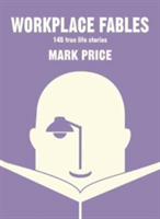 Workplace Fables | Mark Price