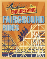 Awesome Engineering: Fairground Rides | Sally Spray