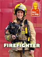 Here to Help: Firefighter | Rachel Blount