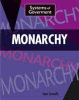 Systems of Government: Monarchy | Sean Connolly