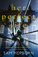 Her Perfect Life | Sam Hepburn