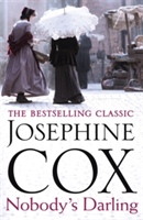 Nobody\'s Darling | Josephine Cox