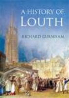 A History of Louth | Richard Gurnham