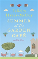 Summer at the Garden Cafe | Felicity Hayes-McCoy