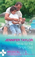 Bride For The Single Dad | Jennifer Taylor