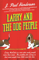 Larry And The Dog People | J. Paul Henderson