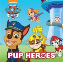 Nickelodeon PAW Patrol Pup Heroes | Parragon Books Ltd