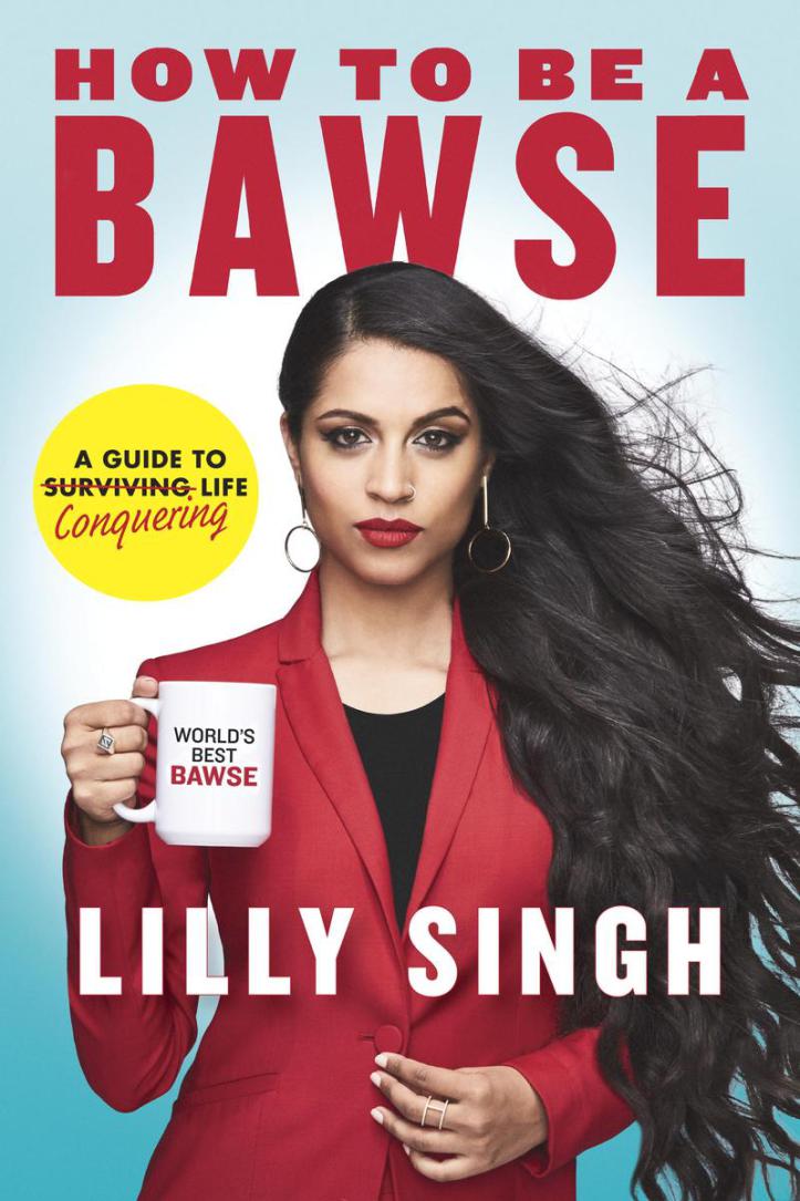 How to Be a Bawse | Lilly Singh