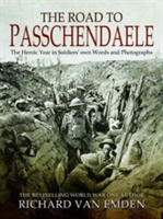 The Road to Passchendaele | Richard Van Emden