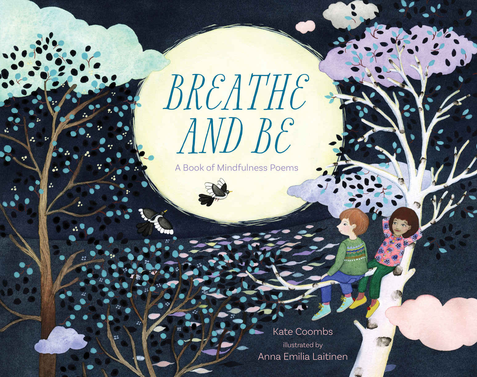 Breathe and be | Kate Coombs, Anna Emilia Laitinen