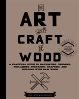 The Art and Craft of Wood | Silas J. Kyler, David Hildreth