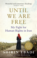 Until We Are Free | Shirin Ebadi