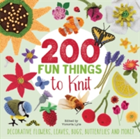 200 Fun Things to Knit | Lesley Stanfield, Jessica Polka, Kristin Nicholas