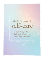 The Little Book of Self-Care | Adams Media