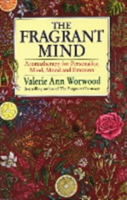 The Fragrant Mind | Valerie Ann Worwood