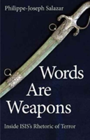 Words Are Weapons | Philippe-Joseph Salazar