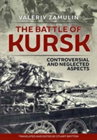 Battle of Kursk | Valeriy Zamulin, Stuart Britton