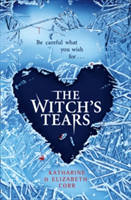 The Witch\'s Tears | Katharine Corr, Elizabeth Corr