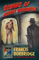 Beware of Johnny Washington | Francis Durbridge