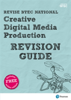 Revise BTEC National Creative Digital Media Production Revision Guide | Julia Sandford-Cooke, Lesley Davis, Philip Holmes, Sarah Holmes, Daniel Freaker