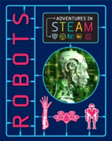 Adventures in STEAM: Robots | Izzi Howell