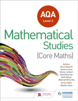 AQA Level 3 Certificate in Mathematical Studies | Heather Davis, Andrew Manning, Dave Gale, Steve Lomax, Marc North, Anne Haworth, Ruth Jones, David Bowman, Elaine Lambert