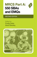 MRCS Part A: 550 SBAs and EMQs | Pradip K. Datta, Sahil Chhabda