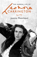 The Surreal Life of Leonora Carrington | Joanna Moorhead