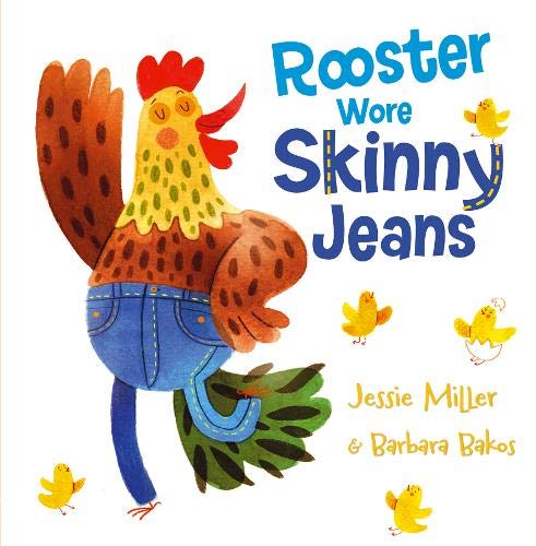 Rooster Wore Skinny Jeans | Jessie Miller