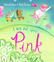 I Will Not Wear Pink | Joyce Dunbar