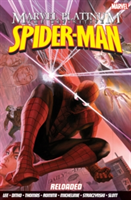 Marvel Platinum: The Definitive Spider-man Reloaded | Stan Lee, Roger Stern, Dan Slott