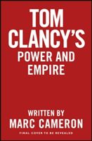Tom Clancy\'s Power and Empire | Marc Cameron