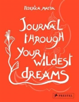 Journal Through Your Wildest Dreams | Federica Matta