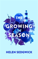 The Growing Season | Helen Sedgwick