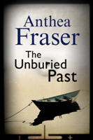 The Unburied Past | Anthea Fraser