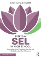 Everyday SEL in High School | USA) LLC Carla (Mindful Practices Tantillo Philibert